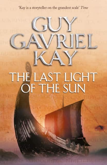 The Last Light of the Sun av Guy Gavriel Kay