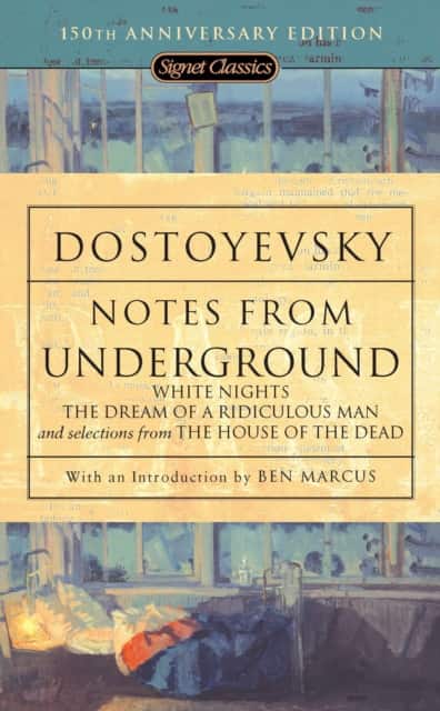 Notes from Underground, White Nights, The Dream of a Ridiculous Man and House of the Dead av Fyodor Dostoyevsky