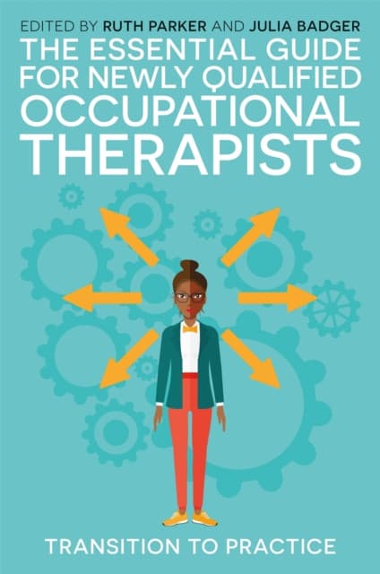 The Essential Guide for Newly Qualified Occupational Therapists