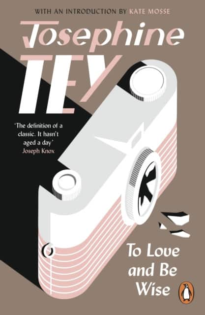 To Love and Be Wise av Josephine Tey
