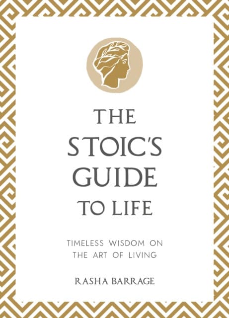 The Stoic's Guide to Life