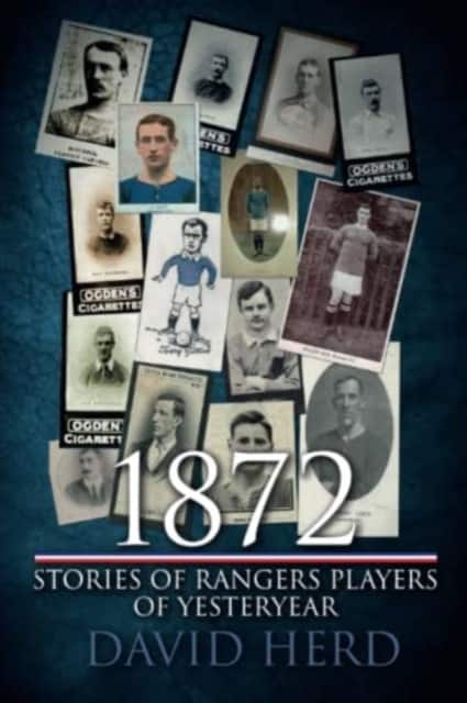 1872 – Stories of Rangers Players of Yesteryear av David Herd