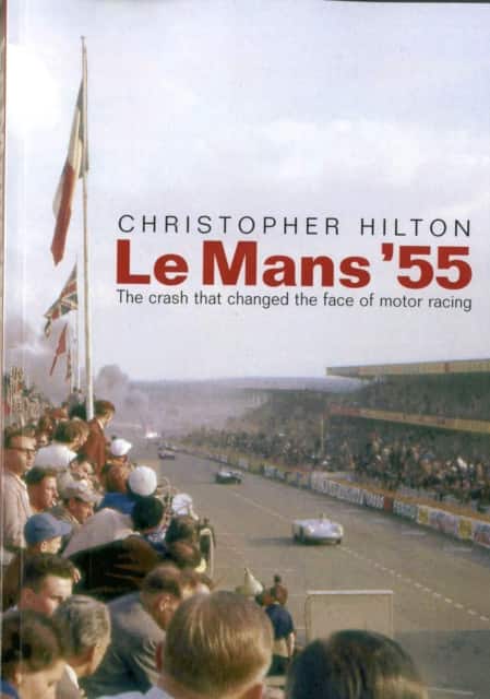 Le Mans '55. The crash that changed the face of motor racing. av Christopher Hilton