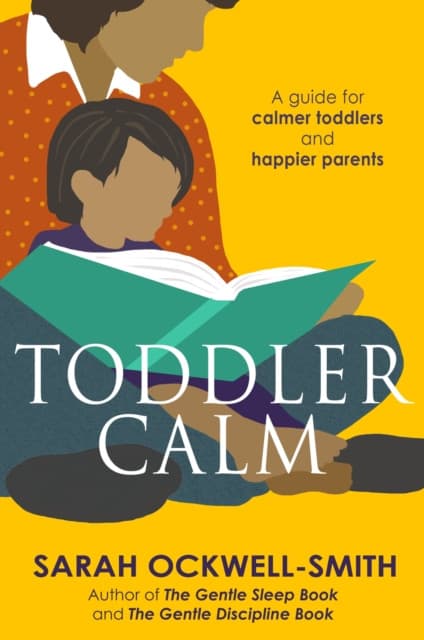 ToddlerCalm: A guide for calmer toddlers and happier parents