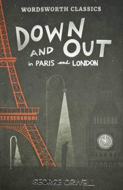 Down and Out in Paris and London & The Road to Wigan Pier av George Orwell