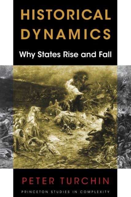 Historical Dynamics – Why States Rise and Fall