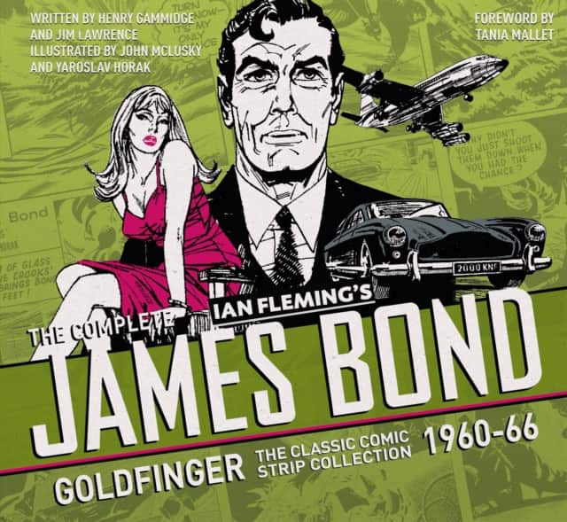 The Complete James Bond: Goldfinger - The Classic Comic Strip Collection 1960-66 av Ian Fleming