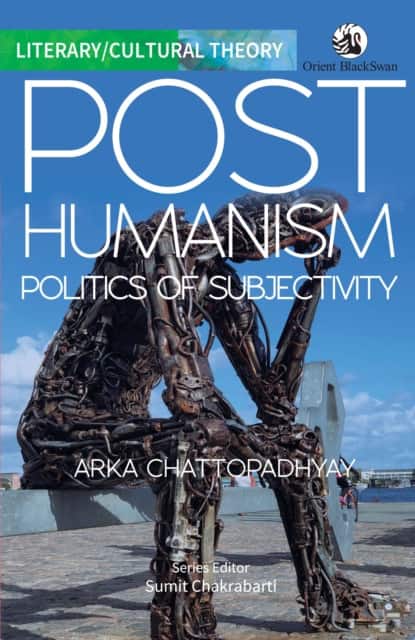 Posthumanism av Arka Chattopadhyay