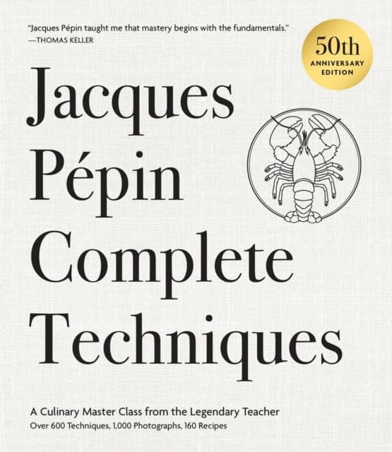 Jacques Pépin Complete Techniques 50th Anniversary Edition