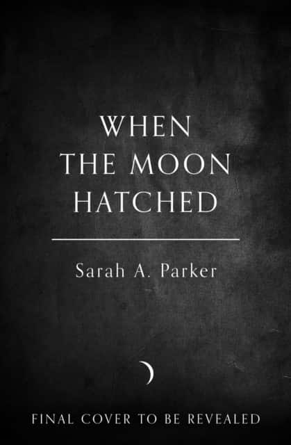 When the Moon Hatched av Sarah A. Parker