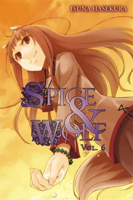 Spice and Wolf, Vol. 6 (light novel) av Isuna Hasekura