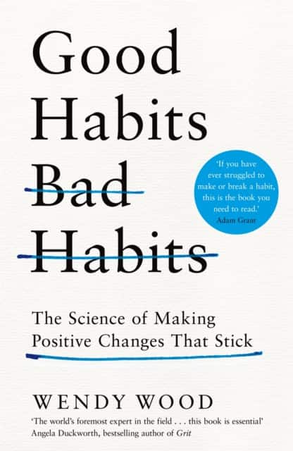 Good Habits, Bad Habits av Wendy Wood
