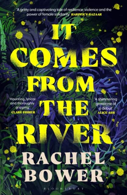 It Comes from the River av Rachel Bower