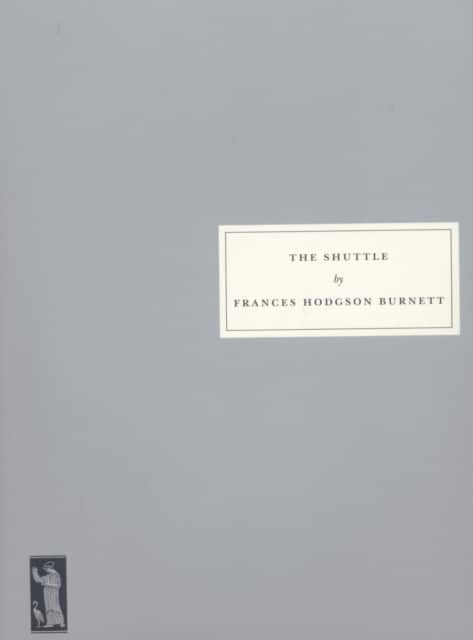 The Shuttle av Frances Hodgson Burnett