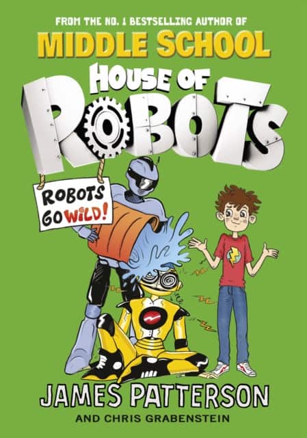 House of Robots: Robots Go Wild! av James Patterson