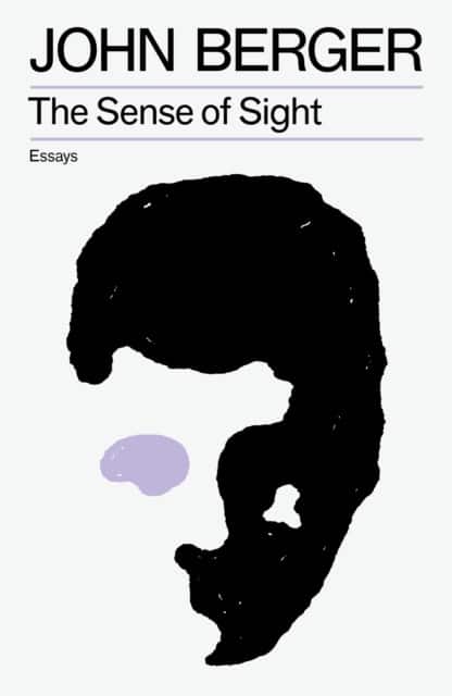 The Sense of Sight av John Berger