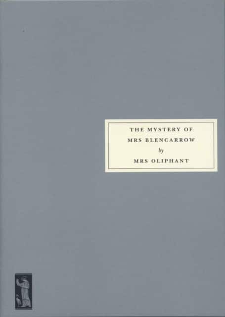 The Mystery of Mrs Blencarrow av Mrs. Oliphant