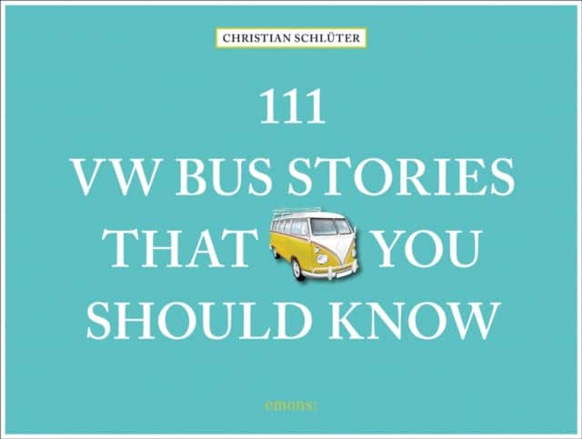 111 VW Bus Stories That You Should Know av Christian Schlüter