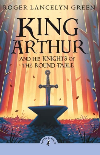King Arthur and His Knights of the Round Table av Roger Lancelyn Green