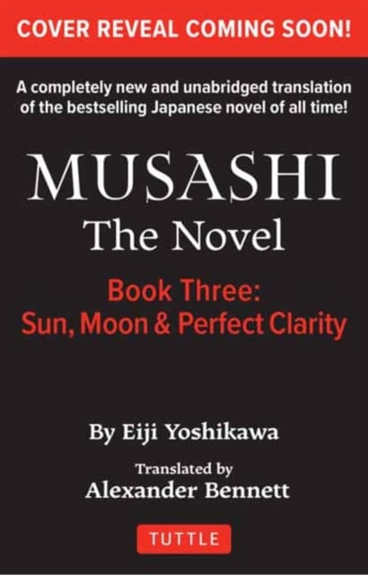 Musashi: Book Three - Moon, Sun & Perfect Clarity- The Novel