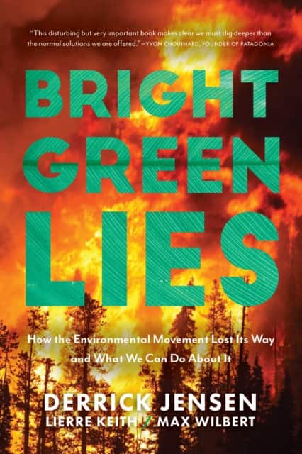 Bright Green Lies av Derrick Jensen