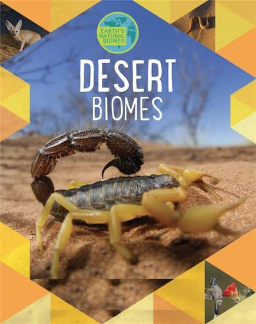 Earth's Natural Biomes: Deserts av Louise Spilsbury