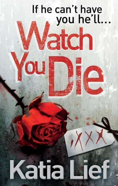 Watch You Die av Katia Lief