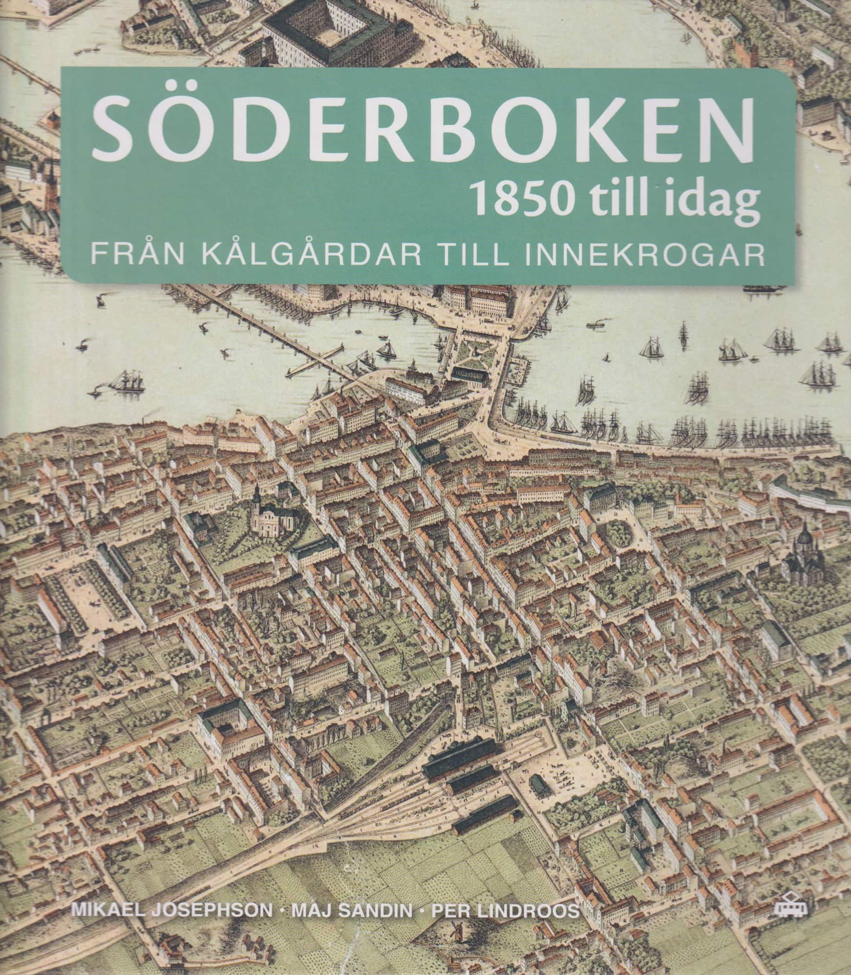Söderboken 1850 till idag av Mikael Josephson