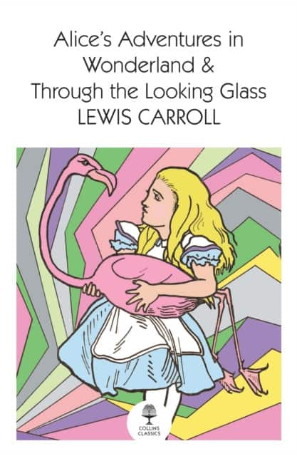 Alice’s Adventures in Wonderland and Through the Looking Glass av Lewis Carroll