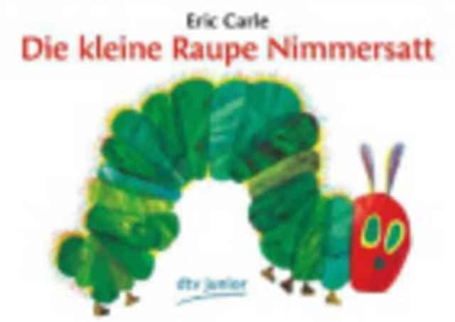 Die Kleine Raupe Nimmersatt/ the Very Hungry Caterpillar av Eric Carle