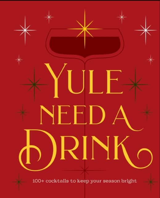 Yule Need a Drink av Editors of Cider Mill Press