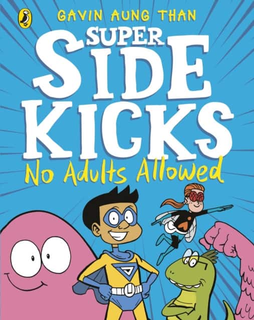 The Super Sidekicks: No Adults Allowed av Gavin Aung Than