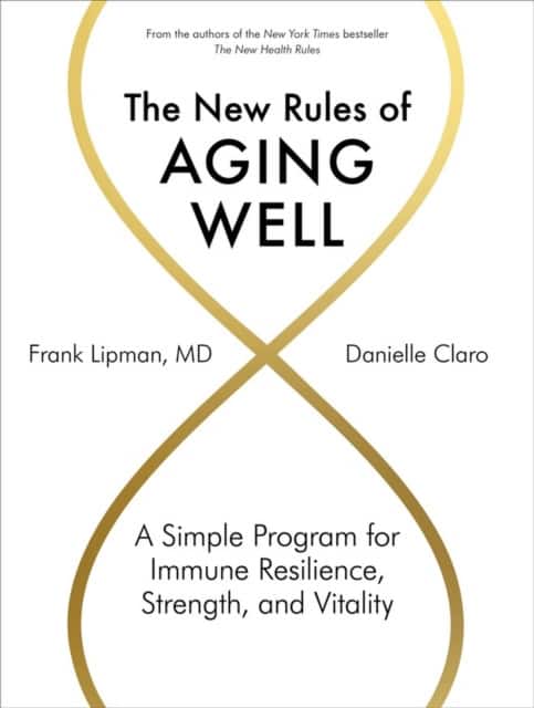The New Rules of Aging Well av Danielle Claro