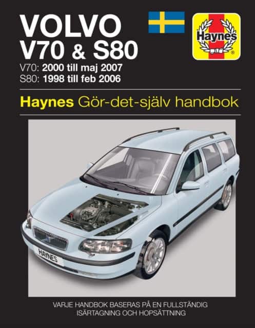 Volvo V70 and S80 (1998 - 2007) Haynes Repair Manual (svenske utgava) av Haynes Publishing