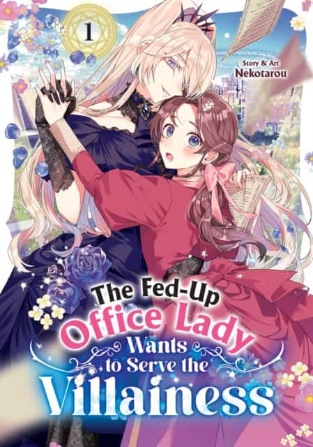 The Fed-Up Office Lady Wants to Serve the Villainess Vol. 1 av Nekotarou