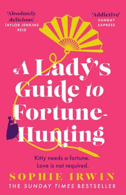 A Lady’s Guide to Fortune-Hunting av Sophie Irwin