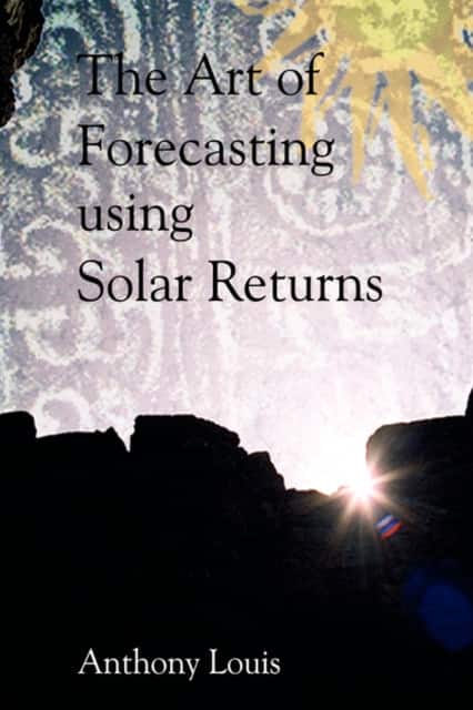 The Art of Forecasting Using Solar Returns av Anthony Louis