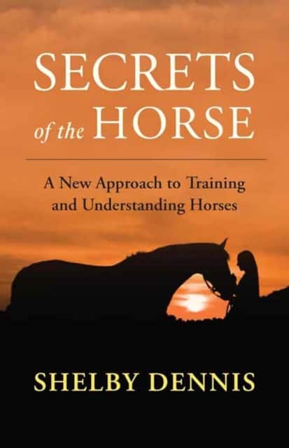 Secrets of the Horse av Shelby Dennis
