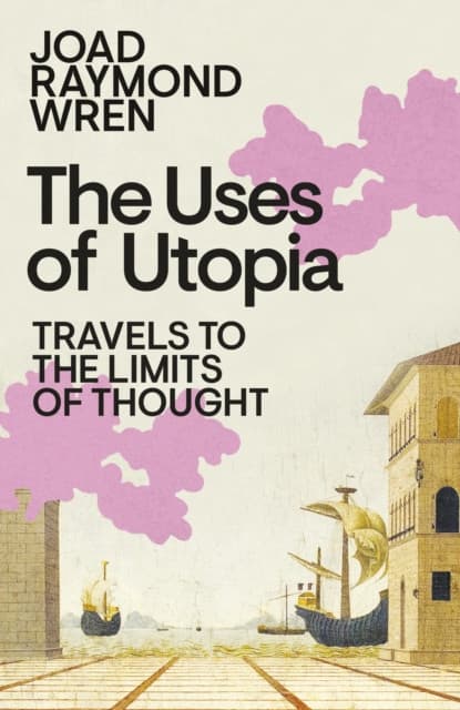 The Uses of Utopia