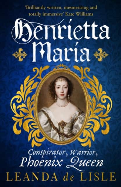 Henrietta Maria av Leanda de Lisle