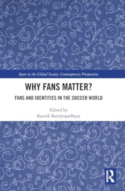 Why Fans Matter? av Kausik Bandyopadhyay