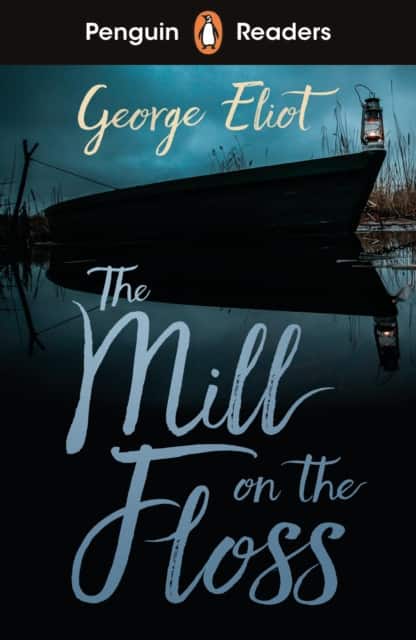 Penguin Readers Level 4: The Mill on the Floss (ELT Graded Reader) av George Eliot