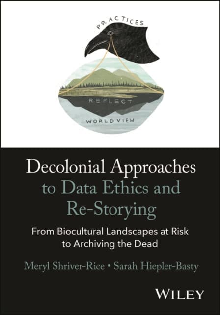 Decolonial Approaches to Data Ethics and Re-Storying
