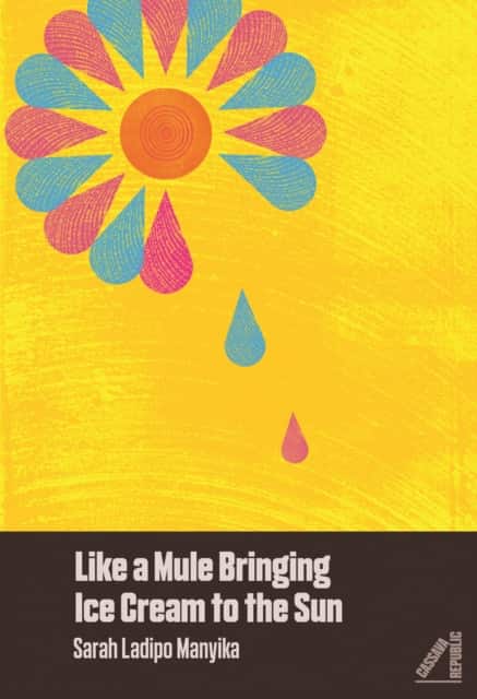 Like a Mule Bringing Ice Cream to the Sun av Sarah Ladipo Manyika