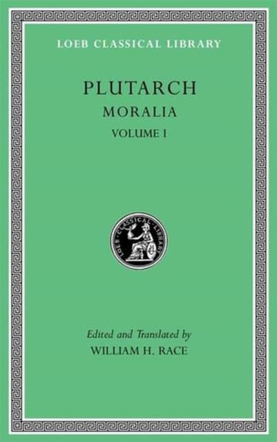 Moralia, Volume I – The Education of Children. How the Young Man Should Study Poetry. On Listening to Lectures. How to Tell a Flatterer from a Friend
