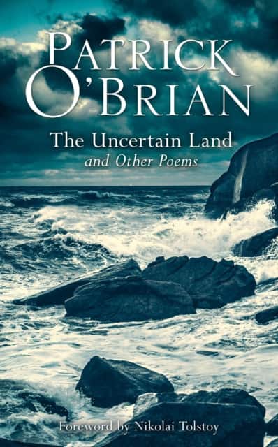 The Uncertain Land and Other Poems av Patrick O’Brian