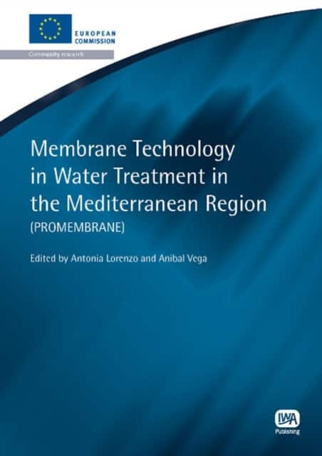 Membrane Technology in Water Treatment in the Mediterranean Region av Anibal Vega