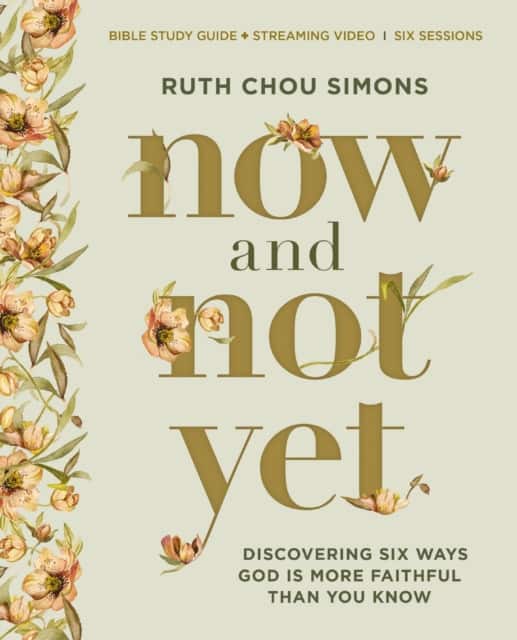 Now and Not Yet Bible Study Guide plus Streaming Video av Ruth Chou Simons