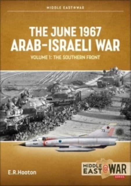 The June 1967 Arab-Israeli Six-Day War
