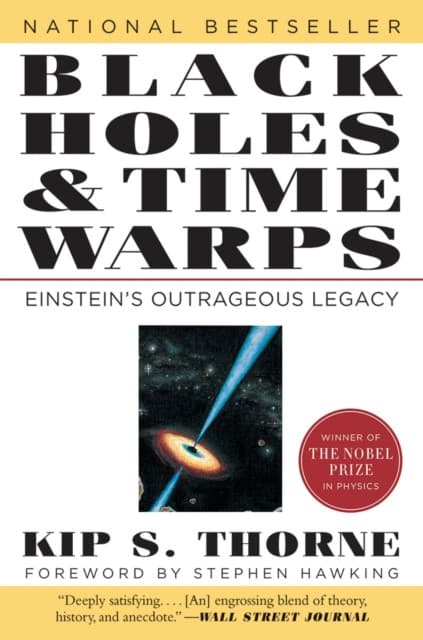 Black Holes and Time Warps – Einstein′s Outrageous Legacy